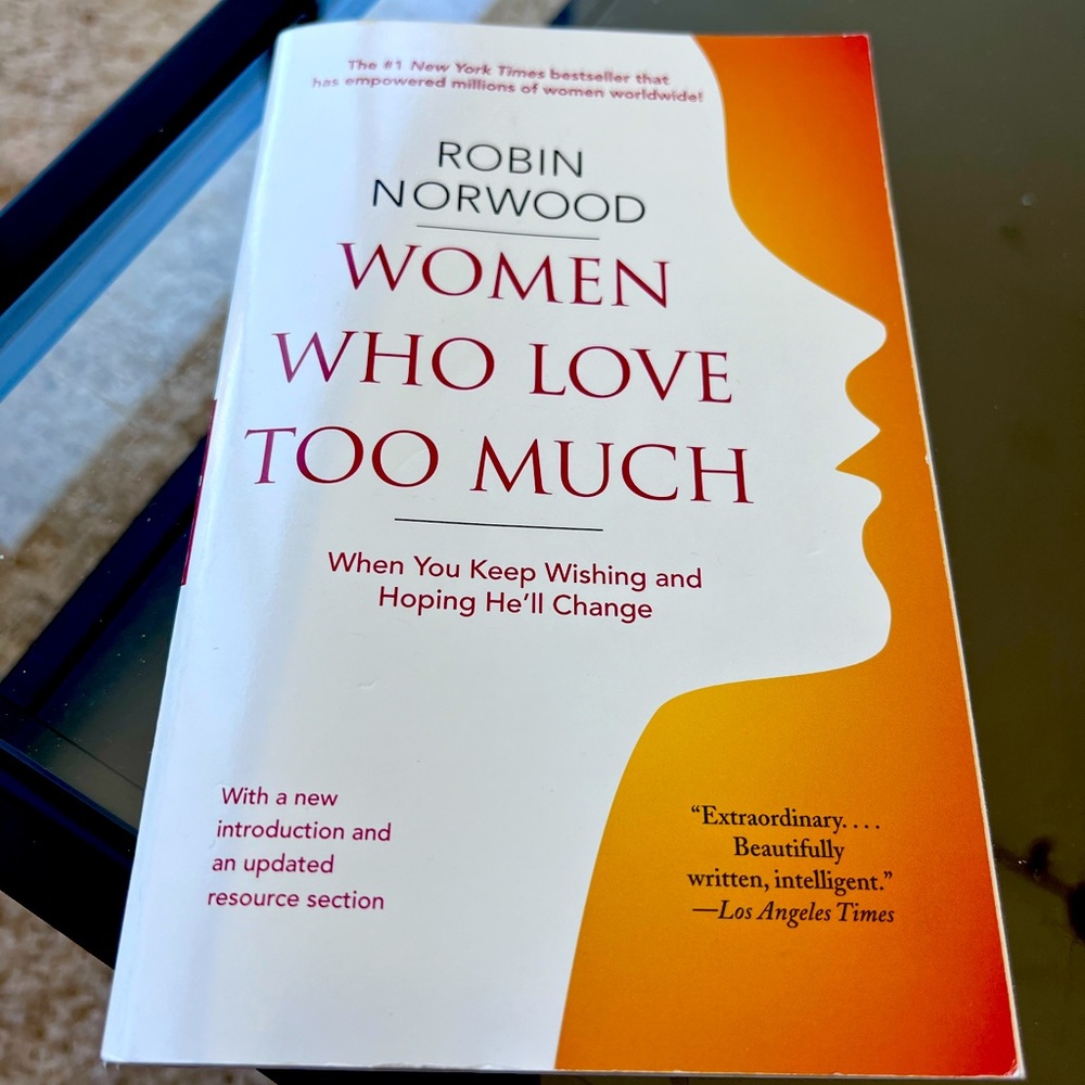 New Book: Women Who Love Too Much by Robin Norwood